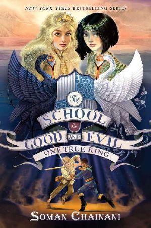 [The School for Good and Evil: The Camelot Years 03] • One True King